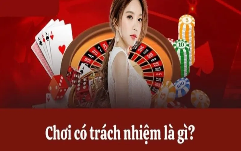 Lợi ích của việc chơi có trách nhiệm là gì