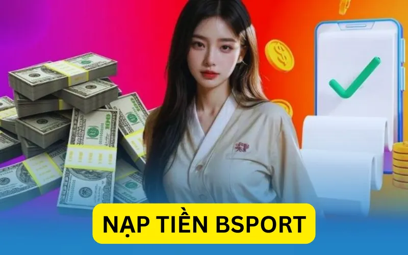 nạp tiền bsport