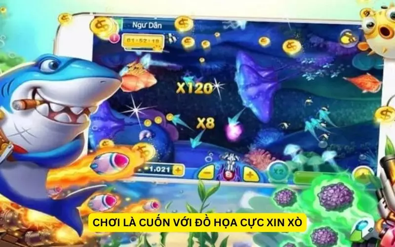 Đồ họa game bắn cá xèng sống động, thu hút mọi bet thủ